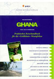 Ghana. Praktisches Reisehandbuch für die 'Goldküste' Westafrikas